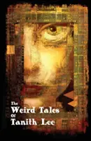 Les contes étranges de Tanith Lee - The Weird Tales of Tanith Lee