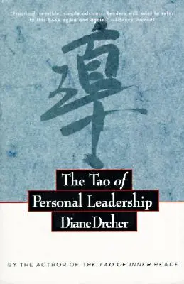 Le Tao du leadership personnel - The Tao of Personal Leadership