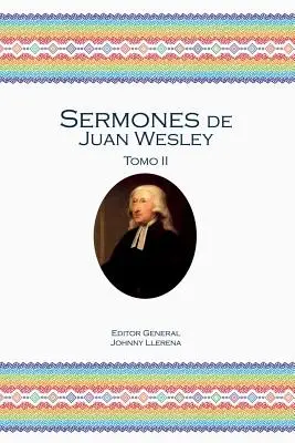 Sermons de Juan Wesley : Tomo II - Sermones de Juan Wesley: Tomo II