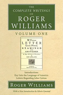 Les écrits complets de Roger Williams, Volume 1 - The Complete Writings of Roger Williams, Volume 1