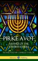 Pirke Avot : Dires des pères juifs (couverture rigide) - Pirke Avot: Sayings of the Jewish Fathers (Hardcover)