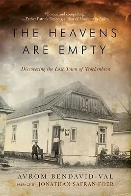 Les cieux sont vides : À la découverte de la ville perdue de Trochenbrod - The Heavens Are Empty: Discovering the Lost Town of Trochenbrod