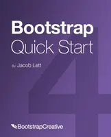 Bootstrap 4 Quick Start : Un guide pour débutants pour construire des mises en page réactives avec Bootstrap 4 - Bootstrap 4 Quick Start: A Beginner's Guide to Building Responsive Layouts with Bootstrap 4