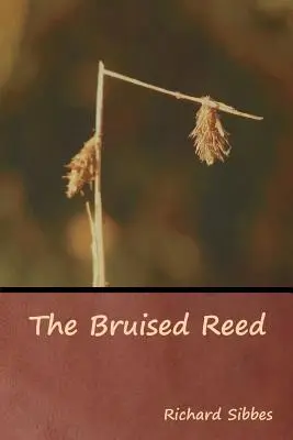 Le roseau meurtri - The Bruised Reed