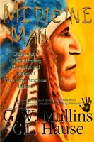 L'homme-médecine - Chamanisme, guérison naturelle, remèdes et histoires des Indiens d'Amérique - Medicine Man - Shamanism, Natural Healing, Remedies And Stories Of The Native American Indians