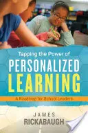 Exploiter la puissance de l'apprentissage personnalisé : Une feuille de route pour les chefs d'établissement - Tapping the Power of Personalized Learning: A Roadmap for School Leaders