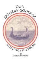 La saga de nos pères : Racontée pour les jeunes - Our Fathers' Godsaga: Retold for the Young