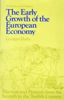 Les débuts de la croissance de l'économie européenne : Guerriers et paysans du VIIe au XIIe siècle - Early Growth of the European Economy: Warriors and Peasants from the Seventh to the Twelfth Century