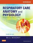 Cahier d'exercices pour Anatomie et physiologie en soins respiratoires : Fondements de la pratique clinique - Workbook for Respiratory Care Anatomy and Physiology: Foundations for Clinical Practice