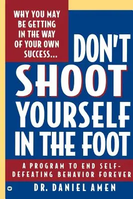 Ne vous tirez pas une balle dans le pied - Don't Shoot Yourself in the Foot