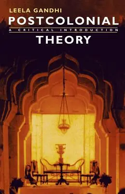 Théorie postcoloniale : Une introduction critique - Postcolonial Theory: A Critical Introduction