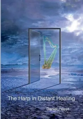 La harpe dans la guérison à distance - The Harp in Distant Healing