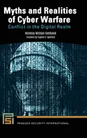 Mythes et réalités de la cyberguerre : Conflit dans le domaine numérique - Myths and Realities of Cyber Warfare: Conflict in the Digital Realm