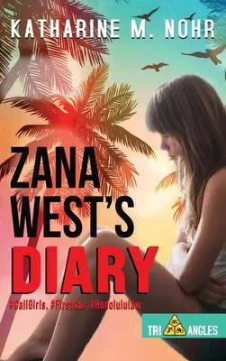 Journal de Zana West : #CaliGirls, #FirstCar, et #HonoluluLaw - Zana West's Diary: #CaliGirls, #FirstCar, and #HonoluluLaw
