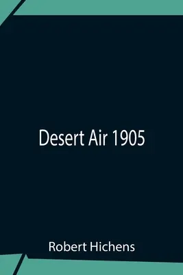 L'air du désert 1905 - Desert Air 1905