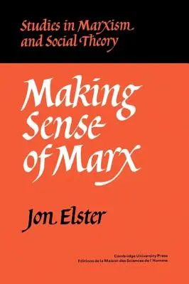 Donner un sens à Marx - Making Sense of Marx