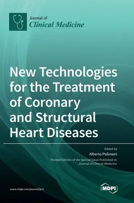 Nouvelles technologies pour le traitement des maladies coronariennes et des maladies structurelles du cœur - New Technologies for the Treatment of Coronary and Structural Heart Diseases