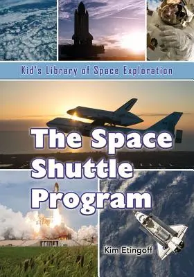 Le programme de la navette spatiale - The Space Shuttle Program