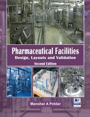 Installations pharmaceutiques : Conception, aménagement et validation - Pharmaceutical Facilities: Design, Layouts and Validation