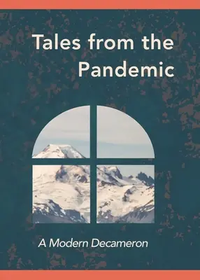 Contes de la pandémie : Un décaméron moderne - Tales from the Pandemic: A Modern Decameron