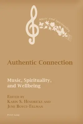 Connexion authentique : musique, spiritualité et bien-être - Authentic Connection; Music, Spirituality, and Wellbeing