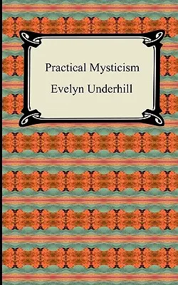 Mystique pratique - Practical Mysticism