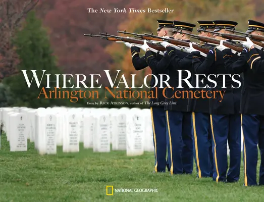 Where Valor Rests : Le cimetière national d'Arlington - Where Valor Rests: Arlington National Cemetery