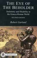 L'œil de celui qui regarde : Difformité et handicap dans le monde gréco-romain - The Eye of the Beholder: Deformity and Disability in the Graeco-Roman World