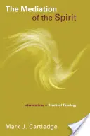 La médiation de l'Esprit : Interventions en théologie pratique - Mediation of the Spirit: Interventions in Practical Theology