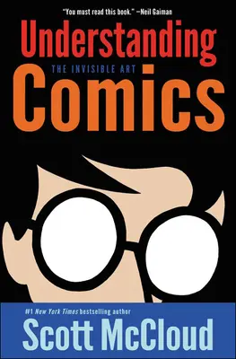 Comprendre la bande dessinée : L'art invisible - Understanding Comics: The Invisible Art