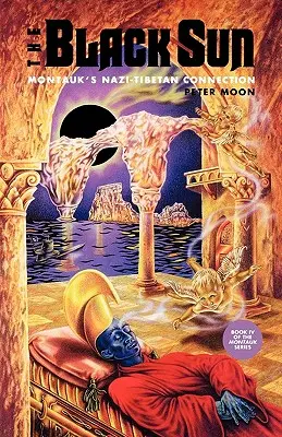 Le Soleil Noir : La connexion nazi-tibétaine de Montauk - The Black Sun: Montauk's Nazi-Tibetan Connection