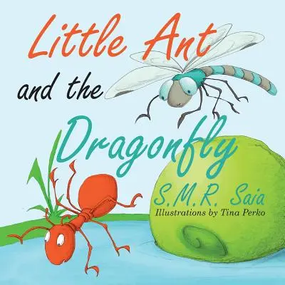 La petite fourmi et la libellule : Toute vérité a deux faces - Little Ant and the Dragonfly: Every Truth Has Two Sides