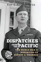 Dépêches du Pacifique : Les reportages de Robert L. Sherrod sur la Seconde Guerre mondiale - Dispatches from the Pacific: The World War II Reporting of Robert L. Sherrod