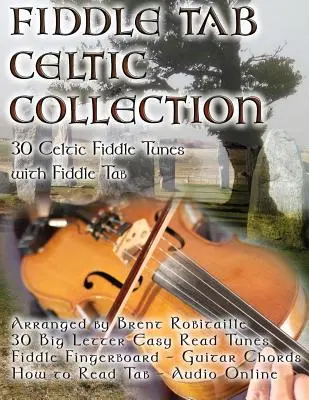 Fiddle Tab - Celtic Collection : 30 airs de violon celtique avec tablature et notes faciles à lire - Fiddle Tab - Celtic Collection: 30 Celtic Fiddle Tunes with Easy Read Tablature and Notes