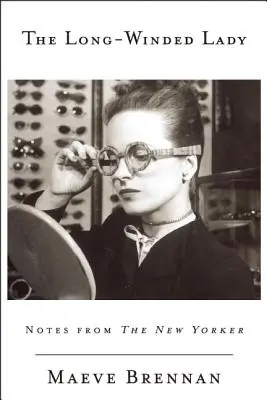 La dame au long cours : Notes du New Yorker - The Long-Winded Lady: Notes from the New Yorker