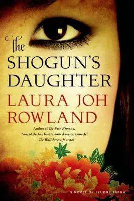 La fille du Shogun : Un roman du Japon féodal - The Shogun's Daughter: A Novel of Feudal Japan