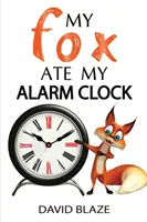 Mon renard a mangé mon réveil - My Fox Ate My Alarm Clock