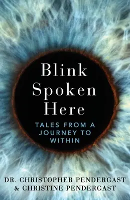 Blink Spoken Here : Histoires d'un voyage intérieur - Blink Spoken Here: Tales From A Journey To Within