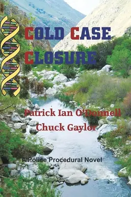 Cold Case Closure : Un roman de procédure policière - Cold Case Closure: A Police Procedural Novel