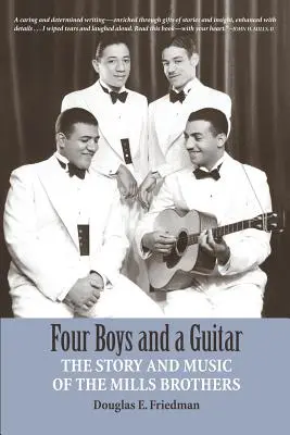 Quatre garçons et une guitare : L'histoire et la musique des Mills Brothers - Four Boys and a Guitar: The Story and Music of The Mills Brothers