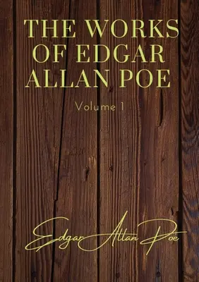 Les œuvres d'Edgar Allan Poe - Volume 1 : contient : Les Aventures sans pareilles d'un certain Hans Pfall ; La Bogue d'or ; Quatre bêtes en une ; Les Meurtres dans le R... - The Works of Edgar Allan Poe - Volume 1: contains: The Unparalled Adventures of One Hans Pfall; The Gold Bug; Four Beasts in One; The Murders in the R