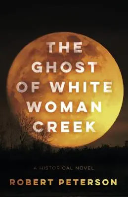 Le fantôme de White Woman Creek - The Ghost of White Woman Creek