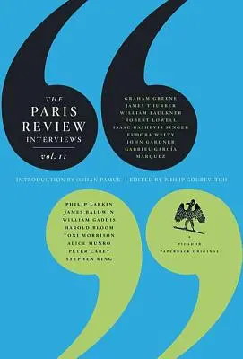 The Paris Review Interviews, II : La sagesse des maîtres de la littérature mondiale - The Paris Review Interviews, II: Wisdom from the World's Literary Masters