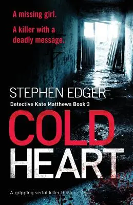 Cœur froid : Un thriller captivant sur un tueur en série - Cold Heart: A Gripping Serial Killer Thriller