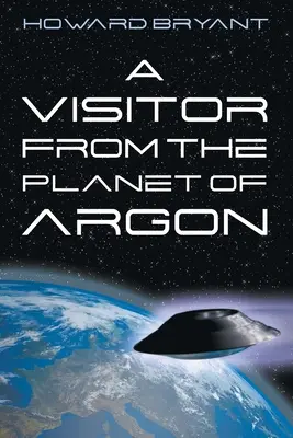 Un visiteur de la planète Argon - A Visitor from the Planet of Argon