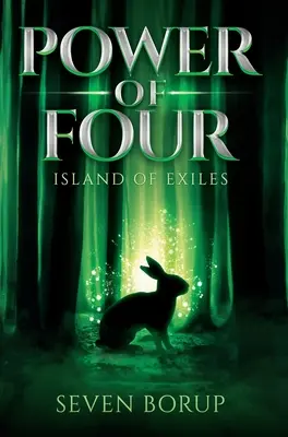 Le Pouvoir des Quatre, Livre 1 : L'Île des Exilés - Power of Four, Book 1: Island of Exiles