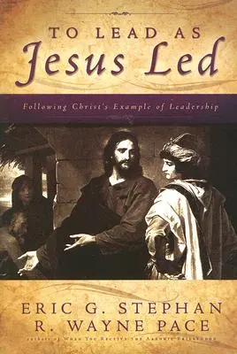 Diriger comme Jésus a dirigé - To Lead as Jesus Led