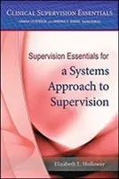 L'essentiel de la supervision pour une approche systémique de la supervision - Supervision Essentials for a Systems Approach to Supervision