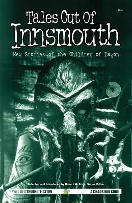 Contes d'Innsmouth : Nouvelles histoires des enfants de Dagon - Tales Out of Innsmouth: New Stories of the Children of Dagon