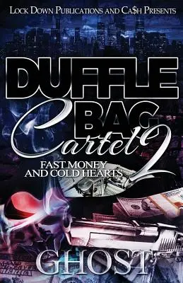 Duffle Bag Cartel 2 : Argent rapide et cœurs froids - Duffle Bag Cartel 2: Fast Money and Cold Hearts